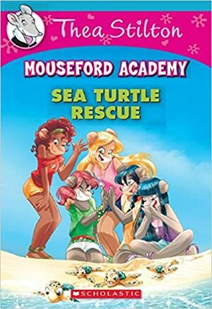 Sea Turtle Rescue by Thea Stilton
