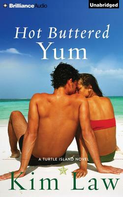 Hot Buttered Yum: A Turtle Island Novel by Kim Law