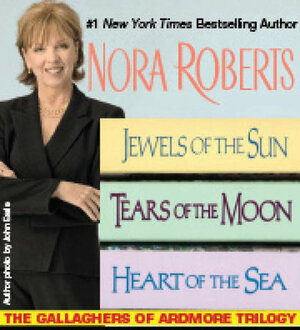 Nora Roberts's the Gallaghers of Ardmore Trilogy by Nora Roberts