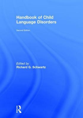 Handbook of Child Language Disorders: 2nd Edition by 