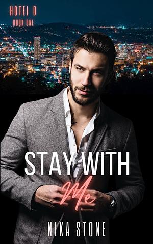 Stay With Me by Nika Stone