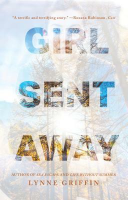 Girl Sent Away by Lynne Griffin