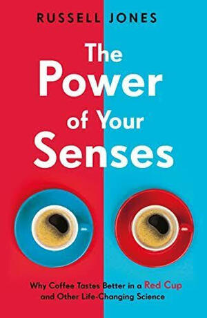 The Power of Your Senses by Russell Jones