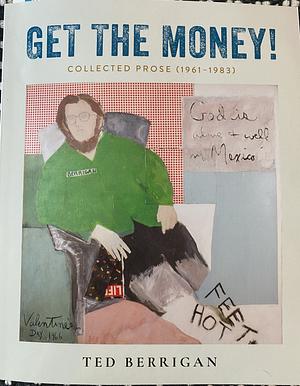 Get The Money by Ted Berrigan