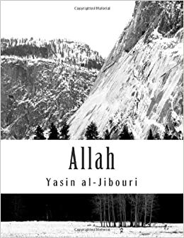Allah: The Concept of God in Islam by Yasin T. al-Jibouri