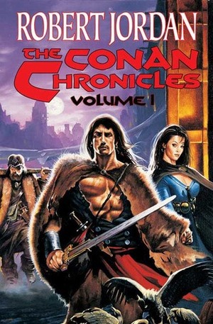 The Conan Chronicles: Volume 1 by Robert Jordan
