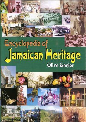 Encyclopedia of Jamaican Heritage by Olive Senior