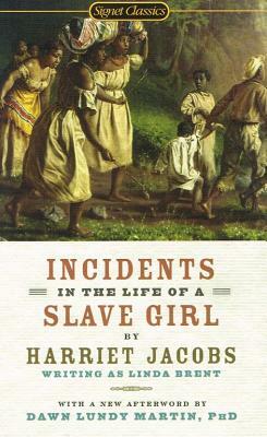 Incidents in the Life of a Slave Girl by Harriet Ann Jacobs, Linda Brent