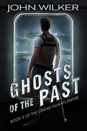 Ghosts Of The Past by John Wilker