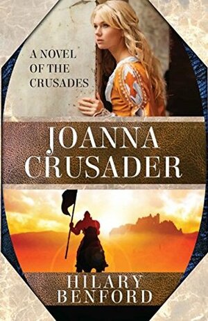 Joanna Crusader (Joanna Plantagenet Book 2) by Hilary Benford