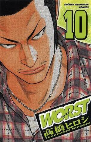 Worst Volume 10 by Hiroshi Takahashi