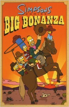 The Simpsons Comics: Big Bonanza by Bill Morrison