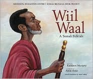 Wiil Waal: A Somali Folktale by Amin Amir, Kathleen Moriarty, Jamal Adam