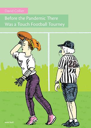Before the Pandemic There Was a Touch Football Tourney by David Collier