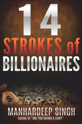 14 Strokes of Billionaires by Manhardeep Singh