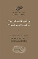 The Life and Death of Theodore of Stoudios by Rosemary Morris, R. H. Jordan