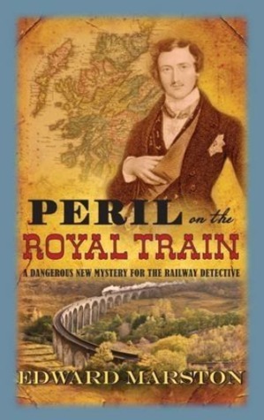 Peril on the Royal Train by Edward Marston
