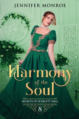 Harmony of the Soul by Jennifer Monroe