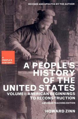 A People's History of the United States: American Beginnings to Reconstruction by Howard Zinn, Kathy Emery