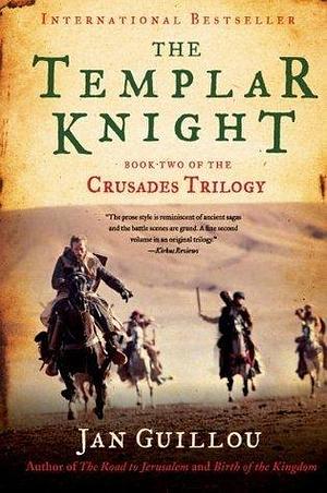 The Templar Knight: Book Two of the Crusades Trilogy by Jan Guillou