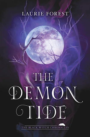 The Demon Tide by Laurie Forest