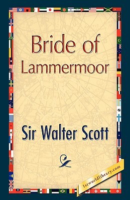 Bride of Lammermoor by Walter Scott