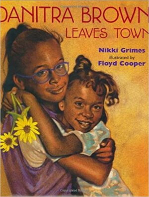 Danitra Brown Leaves Town by Nikki Grimes