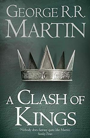 A Clash of Kings by George R.R. Martin