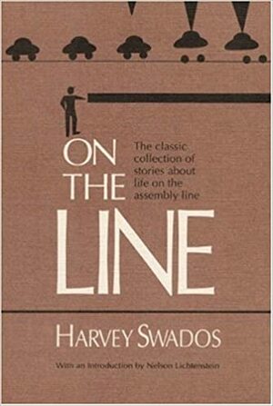On the Line by Harvey Swados