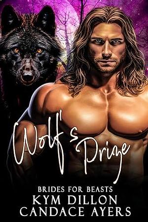 Wolf's Prize by Candace Ayers, Candace Ayers, Kym Dillon