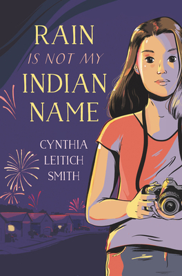 Rain Is Not My Indian Name by Cynthia L. Smith