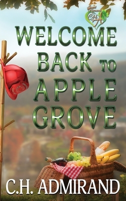 Welcome Back to Apple Grove Large Print by C. H. Admirand