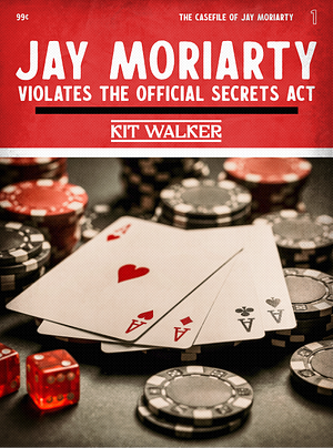 Jay Moriarty Violates the Official Secrets Act by Kit Walker