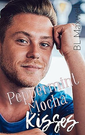 Peppermint Mocha Kisses by BL Maxwell, BL Maxwell