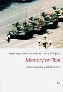 Memory on Trial: Media, Citizenship and Social Justice by Thomas Tufte, Oscar Hemer, Anders Høg Hansen