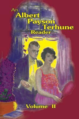 An Albert Payson Terhune Reader Vol. II by Albert Payson Terhune