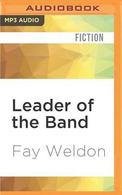 Leader of the Band by Fay Weldon