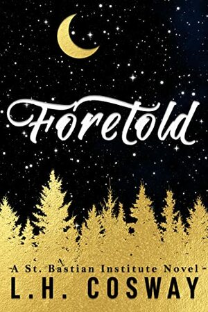 Foretold by L.H. Cosway