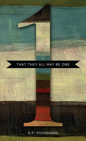 That They All May Be One by K.P. Yohannan