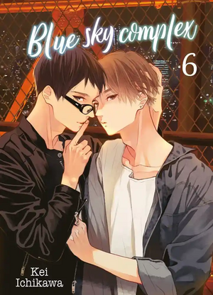 Blue sky complex - Tome 6  by Kei Ichikawa