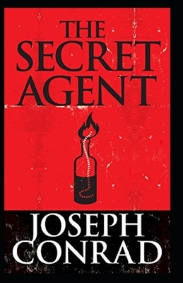 The Secret Agent Illustrated by Joseph Conrad