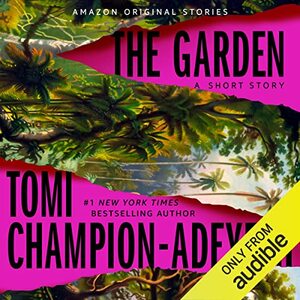 The Garden by Tomi Adeyemi