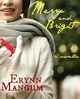 Merry and Bright by Erynn Mangum