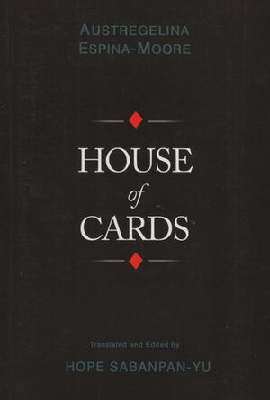 House of Cards by Hope Sabanpan-Yu, Austregelina Espina-Moore