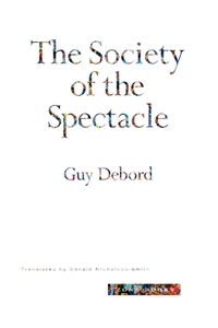 Society of the Spectacle by Guy Debord