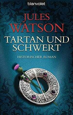 Tartan und Schwert by Jules Watson