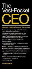 The Vest Pocket CEO: Decision-Making Tools for Executives by Alexander Hiam