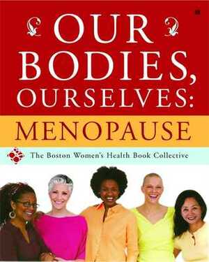 Our Bodies, Ourselves: Menopause by Vivian Pinn, Boston Women's Health Book Collective, Judy Norsigian