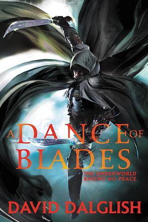A Dance of Blades by David Dalglish