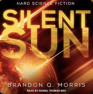 Silent Sun by Brandon Q. Morris